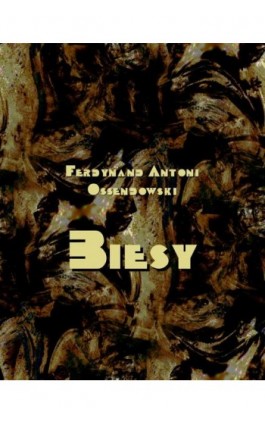 Biesy - Antoni Ferdynand Ossendowski - Ebook - 978-83-8064-735-0