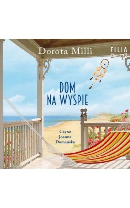 Dom na wyspie - Dorota Milli - Audiobook - 978-83-8194-197-6
