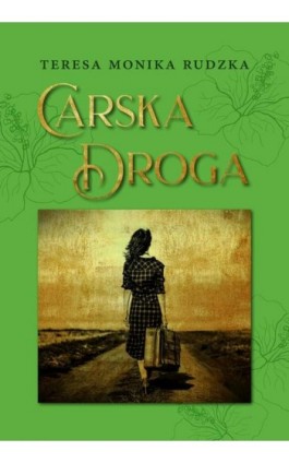 Carska Droga - Teresa Monika Rudzka - Ebook - 978-83-64980-86-2