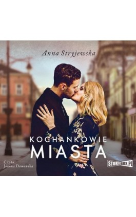 Kochankowie miasta - Anna Stryjewska - Audiobook - 978-83-8194-225-6