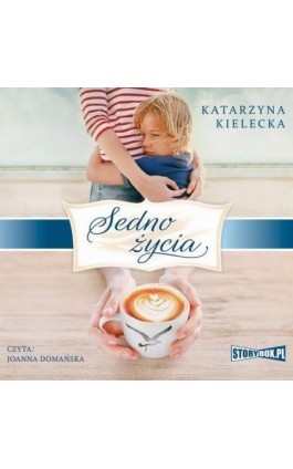 Sedno życia - Katarzyna Kielecka - Audiobook - 978-83-8146-990-6