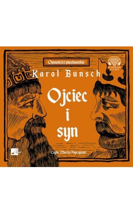 Ojciec i syn - Karol Bunsch - Audiobook - 9788366155305