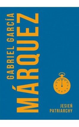 Jesień patriarchy - Gabriel Garcia Marquez - Ebook - 978-83-287-0794-8