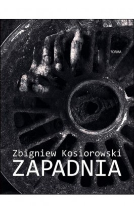 Zapadnia - Zbigniew Kosiorowski - Ebook - 978-83-65778-73-4