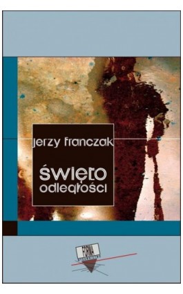 Święto odległości - Jerzy Franczak - Ebook - 978-83-65778-83-3