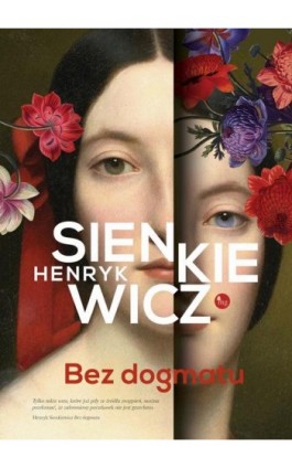 Bez dogmatu - Henryk Sienkiewicz - Ebook - 978-83-7779-492-0