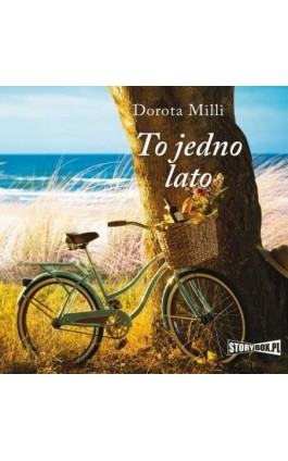 To jedno lato - Dorota Milli - Audiobook - 978-83-8146-660-8