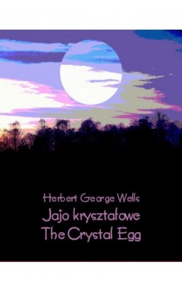 Jajo kryształowe. The Crystal Egg - Herbert George Wells - Ebook - 978-83-7950-715-3