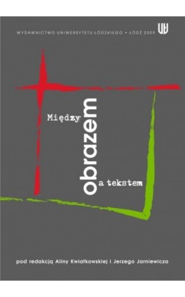 Między obrazem a tekstem - Ebook - 978-83-7525-257-6