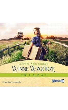 Winne Wzgórze. Wiara - Dorota Schrammek - Audiobook - 978-83-8146-391-1