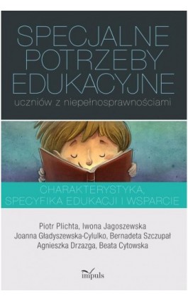 Specjalne potrzeby edukacyjne uczniów z niepełnosprawnościami - Joanna Gładyszewska-Cylulko - Ebook - 978-83-8095-310-9