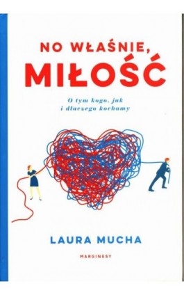No właśnie, miłość - Laura Mucha - Ebook - 978-83-66335-74-5