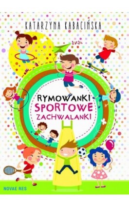 Rymowanki. Sportowe zachwalanki - Katarzyna Kabacińska - Ebook - 978-83-8083-379-1