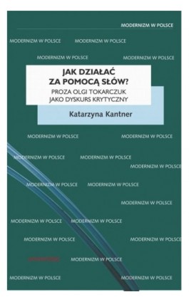 Jak działać za pomocą słów? - Katarzyna Kantner - Ebook - 9788324229567