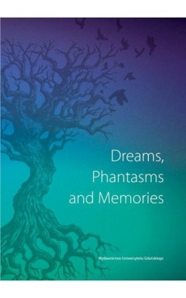 Dreams Phantasms and Memories - Ebook - 978-83-7865-865-8