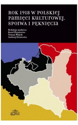 Rok 1918 w polskiej pamięci kulturowej - Ebook - 978-83-8017-256-2