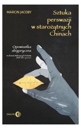 Sztuka perswazji w starożytnych Chinach - Marcin Jacoby - Ebook - 978-83-8002-769-5