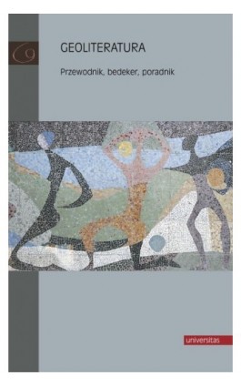 Geoliteratura. Przewodnik, bedeker, poradnik - Sławomir Iwasiów - Ebook - 978-83-242-6425-4