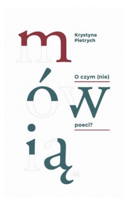 O czym (nie) mówią poeci? - Krystyna Pietrych - Ebook - 978-83-8142-378-6