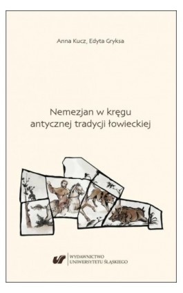 Nemezjan w kręgu antycznej tradycji łowieckiej - Anna Kucz - Ebook - 978-83-226-3739-5
