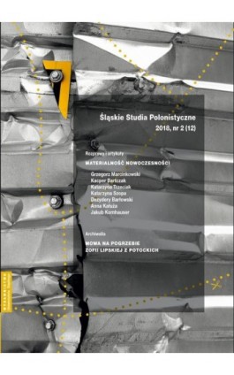 Śląskie Studia Polonistyczne 2018, nr 2 (12): Rozprawy i artykuły: Materialność nowoczesności. Archiwalia: Mowa na pogrzebie Zof - Ebook