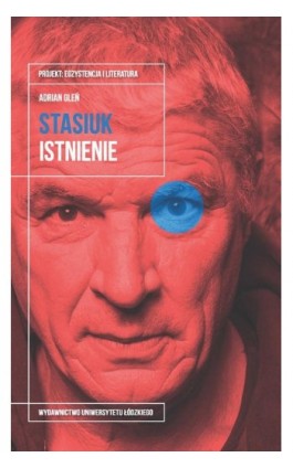 Andrzej Stasiuk. Istnienie - Adrian Gleń - Ebook - 978-83-8142-553-7