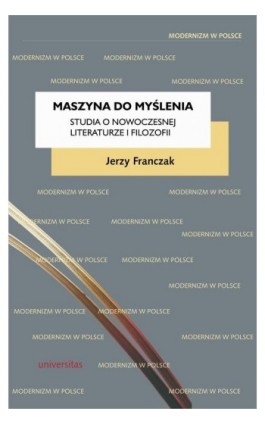Maszyna do myślenia. Studia o nowoczesnej literaturze i filozofii - Jerzy Franczak - Ebook - 978-83-242-2975-8