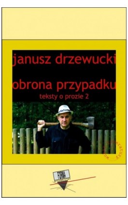 Obrona przypadku. Teksty o prozie 2 - Janusz Drzewucki - Ebook - 978-83-65778-89-5