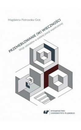 Przemeblowanie (w) wieczności. Wizje zaświatów w polskiej poezji współczesnej - Magdalena Piotrowska-Grot - Ebook - 978-83-226-3381-6