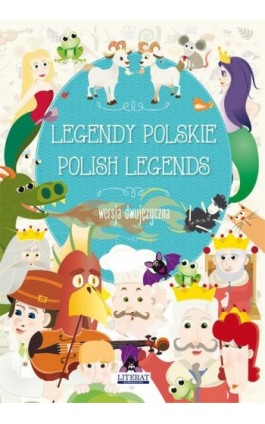 Legendy polskie Polish legends - Małgorzata Korczyńska - Ebook - 978-83-8114-220-5
