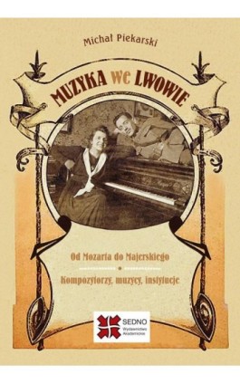 Muzyka we Lwowie - Michał Piekarski - Ebook - 978-83-63354-62-6