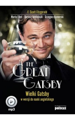 The Great Gatsby. Wielki Gatsby w wersji do nauki angielskiego - Francis Scott Fitzgerald - Audiobook - 978-83-7561-850-1