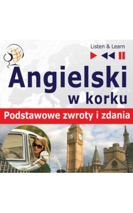 Angielski w korku. Podstawowe zwroty i zdania - Dorota Guzik - Audiobook - 978-83-8006-249-8