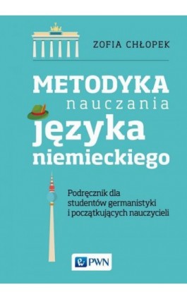 Metodyka nauczania języka niemieckiego - Zofia Chłopek - Ebook - 978-83-01-20203-3