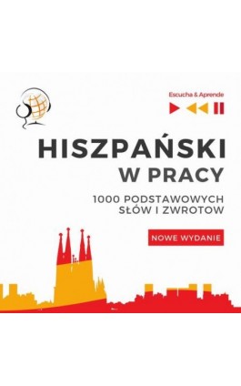 Hiszpański w pracy 1000 podstawowych słów i zwrotów - Nowe wydanie - Dorota Guzik - Audiobook - 978-83-8006-260-3