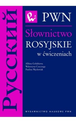 Słownictwo rosyjskie w ćwiczeniach - Albina Gołubiewa - Ebook - 978-83-01-16523-9