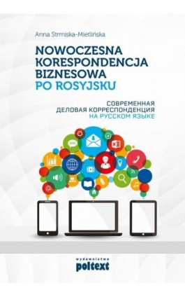 Nowoczesna korespondencja biznesowa po rosyjsku - Anna Strmiska-Mietlińska - Ebook - 978-83-7561-975-1