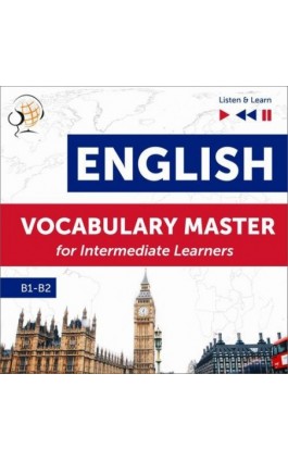 English Vocabulary Master for Intermediate Learners - Listen &amp; Learn (Proficiency Level B1-B2) - Dorota Guzik - Audiobook - 978-83-8006-266-5