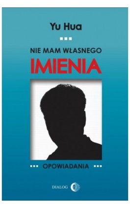 Nie mam własnego imienia - Yu Hua - Ebook - 978-83-8002-845-6