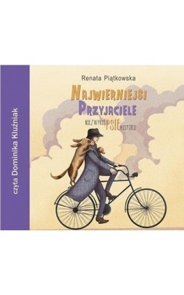 Najwierniejsi przyjaciele - Renata Piątkowska - Audiobook - 978-83-7551-668-5