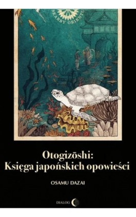 Otogizoshi: Księga japońskich opowieści - Osamu Dazai - Ebook - 978-83-8002-841-8