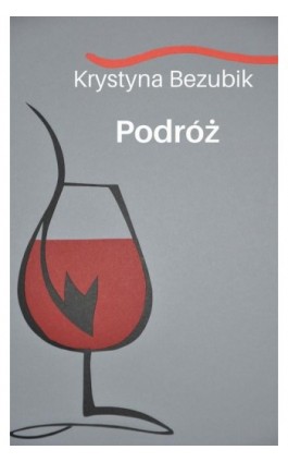 Podróż - Krystyna Bezubik - Ebook - 978-83-7859-564-9