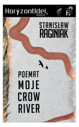 Moje Crow River - Stanisław Raginiak - Ebook - 978-83-65185-12-9