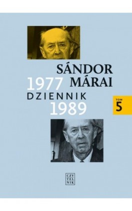 Dziennik 1977-1989 t.5 - Sandor Marai - Ebook - 978-83-07-03481-2