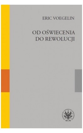 Od oświecenia do rewolucji - Eric Voegelin - Ebook - 978-83-235-3800-4