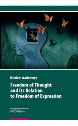 Freedom of Thought and Its Relation to Freedom of Expression - Wiesław Wacławczyk - Ebook - 978-83-231-4241-6