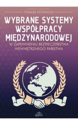 Wybrane systemy współpracy międzynarodowej - Ebook - 9788380172494