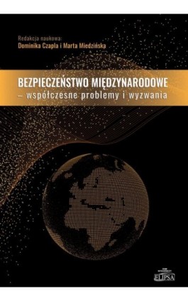 Bezpieczeństwo międzynarodowe Współczesne problemy i wyzwania - Ebook - 978-83-8017-274-6