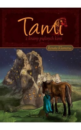 Tami z Krainy Pięknych Koni - Renata Klamerus - Ebook - 978-83-7722-294-2