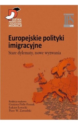 Europejskie polityki imigracyjne - Grażyna Firlit-Fesnak - Ebook - 978-83-7545-681-3